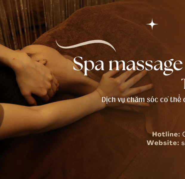 Spa massage body TPHCM: Dịch vụ chăm sóc cơ thể chuyên nghiệp